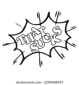 Cartoon text - That Sucks. Vector illustration for design decorations