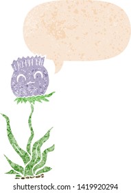 cartoon thistle with speech bubble in grunge distressed retro textured style