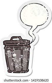 cartoon trash can with speech bubble distressed distressed old sticker
