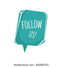 Cartoon trendy design blue speech bubble with inside shadow and dummy follow us phrase. Sale and advert modern icon.