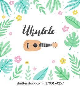 Cartoon ukulele with lettering text for summer, music poster template design. Small guitar with tropic leaf, floral decoration of hawaii style. Vector illuatration of hand drawn style.