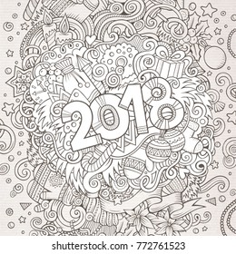 Cartoon vector cute doodles hand drawn 2018 year illustration. Sketchy vintage picture with new year theme items.