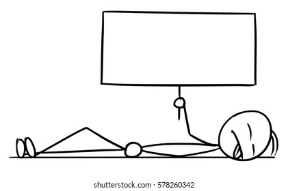 Cartoon vector doodle dead stickman lying on the ground and holding empty sign for your text