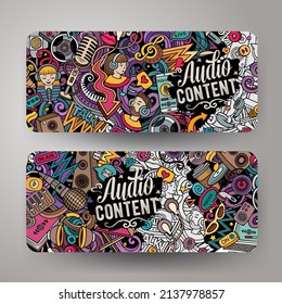 Cartoon vector doodle set of Audio Content banners templates. Corporate identity for the use on invitations, cards, apps, branding, flyers, greeting cards, postcards, web design.