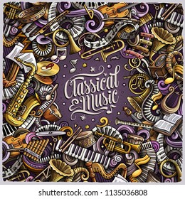 Cartoon vector doodles Classic music frame. Colorful, detailed, with lots of objects background. All objects separate. Bright colors musical funny border