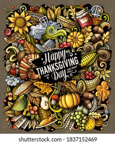 Cartoon vector doodles Happy Thanksgiving Day illustration. Colorful, detailed, with lots of objects background. All objects separate. Bright colors funny picture