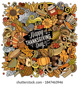 Cartoon vector doodles Happy Thanksgiving Day illustration. Colorful, detailed, with lots of objects background. All objects separate. Bright colors funny picture