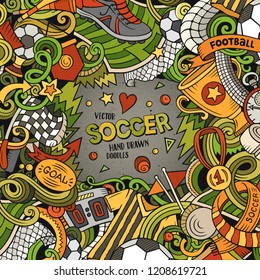 Cartoon vector doodles Soccer frame. Colorful, detailed, with lots of objects background. All objects separate. Bright colors football funny border