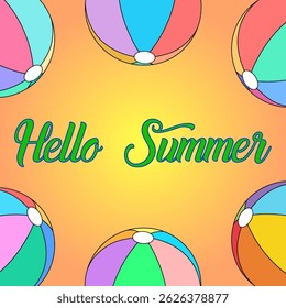 Cartoon vector greeting card illustration with beach balls frame scene on orange gradient background. Hello Summer inscription. Ideal for holiday and vacation banner, or summertime activity design.