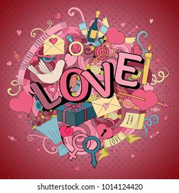 Cartoon vector hand drawn Doodle Love  illustration. Colorful detailed design background with objects and symbols for cards, prints, flyers, banners, invitations.