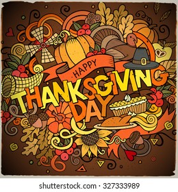 Cartoon vector hand drawn Doodle Thanksgiving illustration. Colorful design background with objects and symbols.