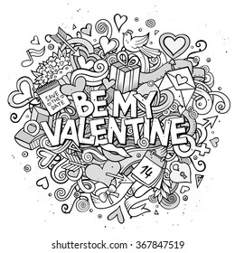 Cartoon vector hand drawn Doodle Be My Valentine illustration. Line art detailed design background with objects and symbols. All objects are separated