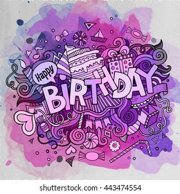 Cartoon vector hand drawn Doodle Birthday illustration. Watercolor detailed design background with objects and symbols