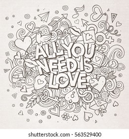 Cartoon vector hand drawn Doodle All You Need is Love illustration. Line art detailed design background with objects and symbols. All objects are separated 