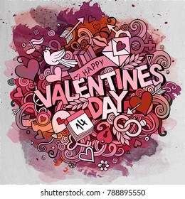 Cartoon vector hand drawn Doodle Happy Valentines Day illustration. Watercolor detailed design background with objects and symbols. All objects are separated 