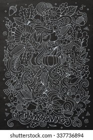 Cartoon vector hand-drawn Doodle Thanksgiving. Chalkboard design background with objects and symbols.
