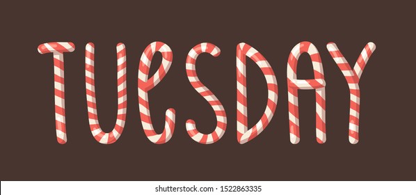 Cartoon vector illustration Christmas Candy Cane. Hand drawn font. Actual Creative Holidays sweet alphabet and word TUESDAY