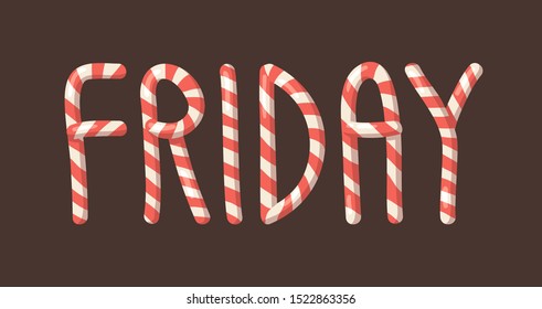 Cartoon vector illustration Christmas Candy Cane. Hand drawn font. Actual Creative Holidays sweet alphabet and word FRIDAY