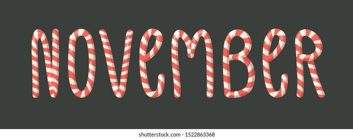 Cartoon vector illustration Christmas Candy Cane. Hand drawn font. Actual Creative Holidays sweet alphabet and word NOVEMBER