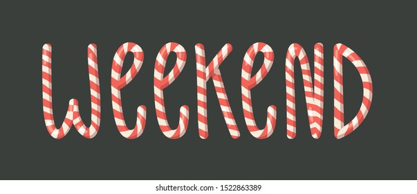 Cartoon vector illustration Christmas Candy Cane. Hand drawn font. Actual Creative Holidays sweet alphabet and word WEEKEND