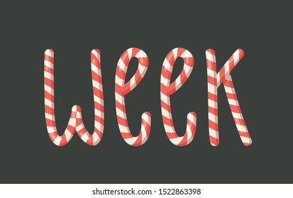 Cartoon vector illustration Christmas Candy Cane. Hand drawn font. Actual Creative Holidays sweet alphabet and word WEEK