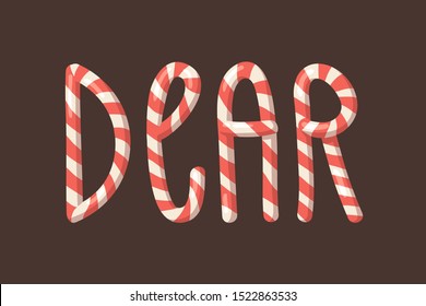 Cartoon vector illustration Christmas Candy Cane. Hand drawn font. Actual Creative Holidays sweet alphabet and word DEAR