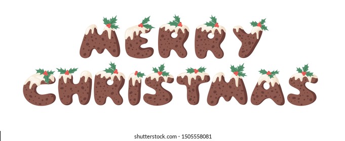 Cartoon vector illustration Christmas Pudding. Hand drawn font. Actual Creative Holidays bake alphabet and text MERRY CHRISTMAS