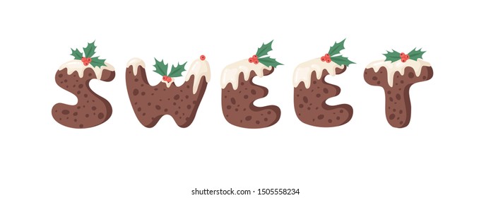 Cartoon vector illustration Christmas Pudding. Hand drawn font. Actual Creative Holidays bake alphabet and word SWEET