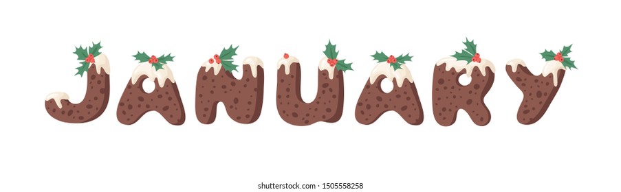 Cartoon vector illustration Christmas Pudding. Hand drawn font. Actual Creative Holidays bake alphabet and word JANUARY