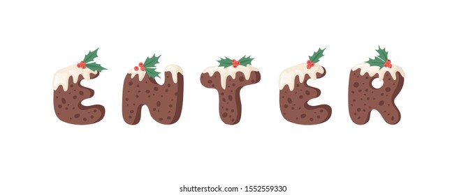 Cartoon vector illustration Christmas Pudding. Hand drawn font. Actual Creative Holidays bake alphabet and word ENTER