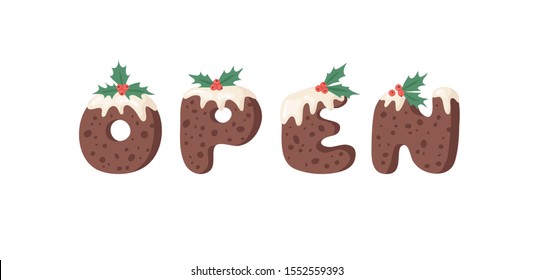 Cartoon vector illustration Christmas Pudding. Hand drawn font. Actual Creative Holidays bake alphabet and word OPEN