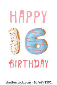 Cartoon vector illustration donut. Hand drawn card with  sweet bun and HAPPY BIRTHDAY 16 text. Actual Creative art work bake