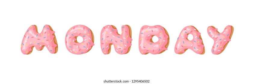 Cartoon vector illustration donut and word MONDAY. Hand drawn drawing sweet bun. Actual Creative art work bake