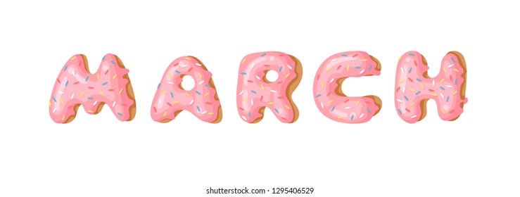 Cartoon vector illustration donut and word MARCH. Hand drawn drawing sweet bun. Actual Creative art work bake