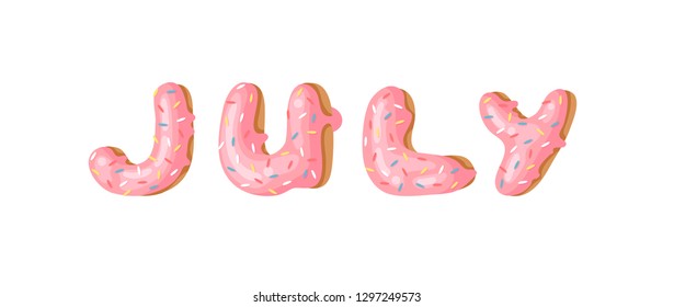 Cartoon vector illustration donut and word JULY. Hand drawn drawing sweet bun. Actual Creative art work bake