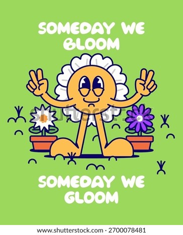 Cartoon vector illustration of a flower character making peace signs with both hands, standing between two potted flowers features the motivational quote for t-shirt design, poster, or inspirational