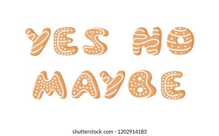 Cartoon vector illustration Ginger bread Cookies words: Yes, No, Maybe. Hand drawn Christmas font. Actual Creative Holidays bake alphabet
