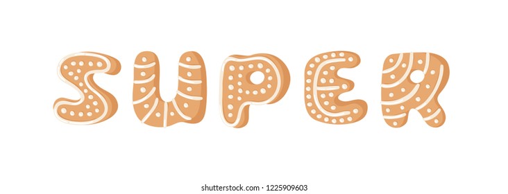 Cartoon vector illustration Ginger bread Cookies word SUPER. Hand drawn Christmas font. Actual Creative Holidays bake alphabet