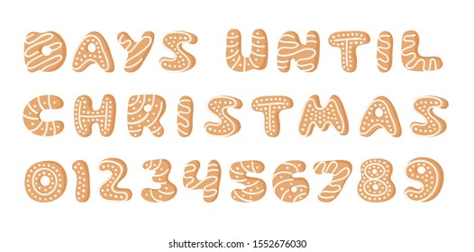 Cartoon vector illustration Ginger bread Cookies. Hand drawn Christmas font. Actual Creative Holidays bake alphabet and word  DAYS UNTIL CHRISTMAS and numbers