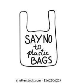 Cartoon vector illustration with plastic bag. Say no to plastic lettering motivating phrase in doodle style.