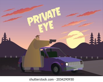Cartoon vector illustration of a private eye in a trench coat, aiming a handgun from a car at sunset, with PRIVATE EYE text 