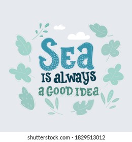 Cartoon vector illustration of Summer flyer. Sea is always a good idea on white background.