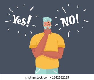 Cartoon vector illustration of Thinking man standing between two various decision. Yes ans No on left and right side. Man thinking. Thinking man on dark background.