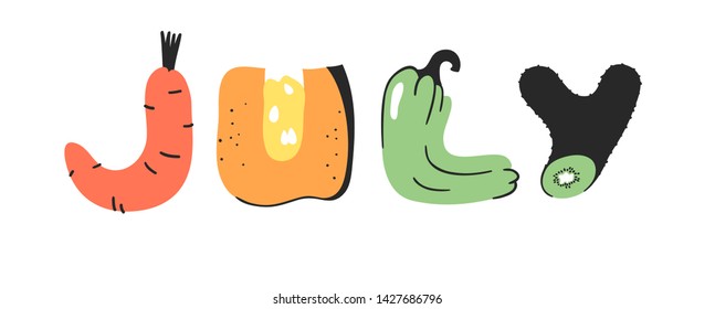 Cartoon vector illustration vegetables and fruits and word JULY. Hand drawn drawing vegetarian food. Actual Creative Vegan art work