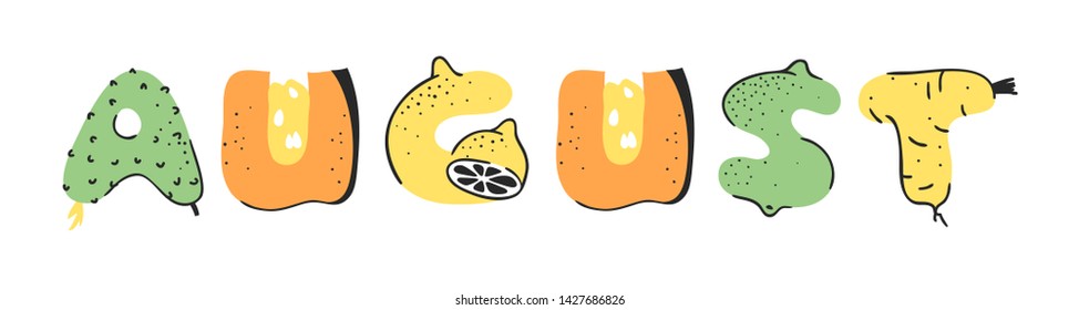 Cartoon vector illustration vegetables and fruits and word AUGUST. Hand drawn drawing vegetarian food. Actual Creative Vegan art work