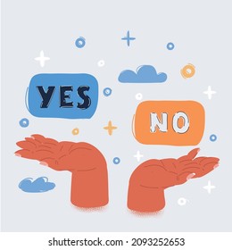 Cartoon vector illustration of Yes and No answer in hands. Decide concept