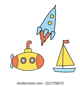 Cartoon vector rocket ship, sailboat and submarine. Funny illustration for kids isolated on white