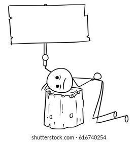 Cartoon vector stick man men sentenced to death with head placed on wooden execution block and holding empty sign