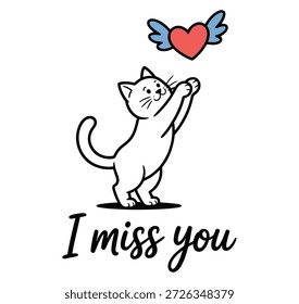 Cartoon white cat reaching upward toward red heart with blue wings, whimsical affectionate design with cursive “I Miss You” text expressing love, longing, and emotional sentiment