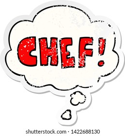 cartoon word chef with thought bubble as a distressed worn sticker